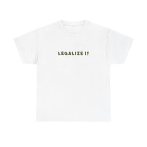 Front of Legalize It 420 shirt