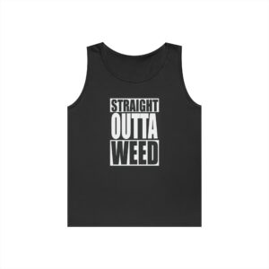 Straight Outta Weed Funny Marijuana Tank Top