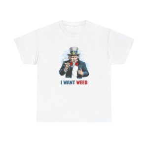 Front of I Want Weed stoner shirt