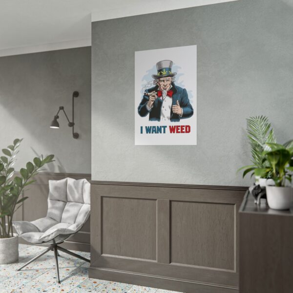 I Want Weed Cannabis Poster (24x36) - Image 5