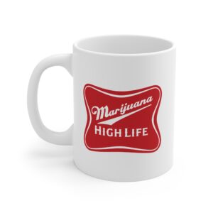 Marijuana High Life Weed Coffee Mug