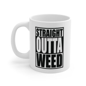 Straight Outta Weed Cannabis Coffee Mug