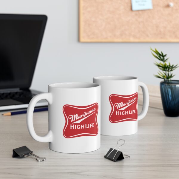 Marijuana High Life Weed Coffee Mug - Image 4