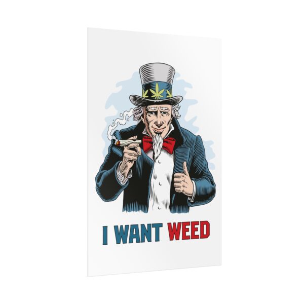 I Want Weed Cannabis Poster (24x36) - Image 3